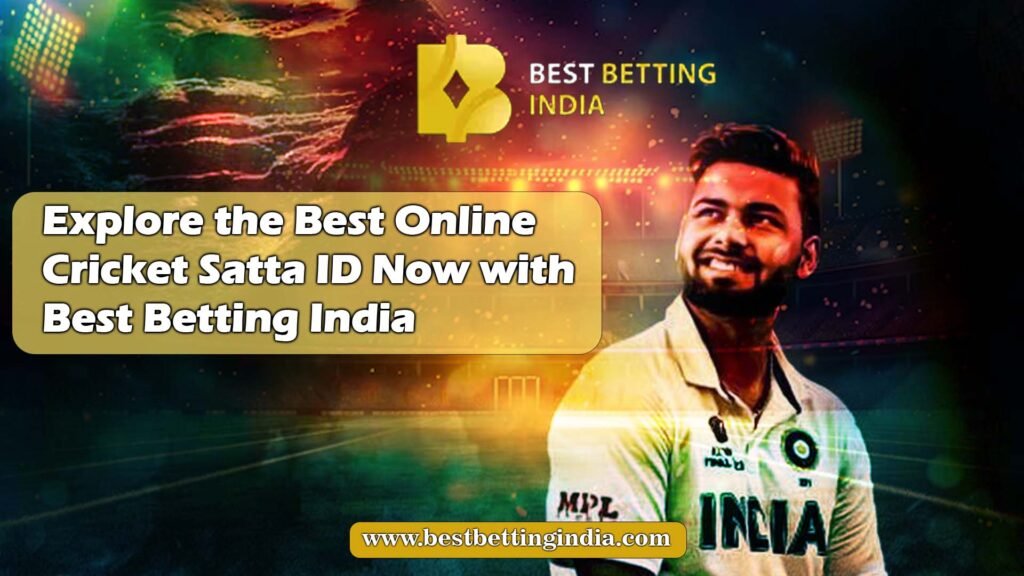 Explore Best Online Cricket Satta ID – Best Betting India